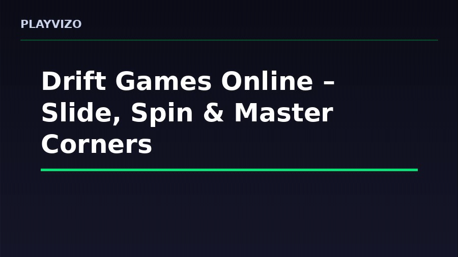 Drift Games Online – Slide, Spin & Master Corners