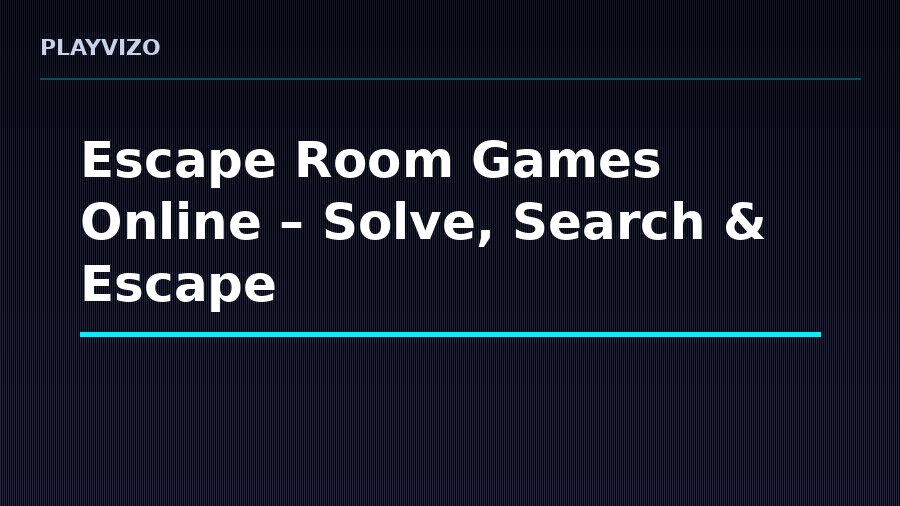 Escape Room Games Online – Solve, Search & Escape