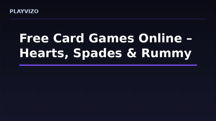 Free Card Games Online – Hearts, Spades & Rummy