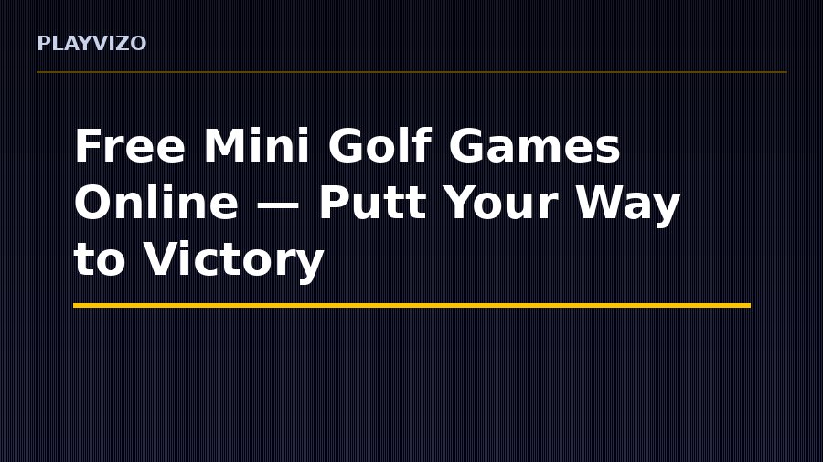 Free Mini Golf Games Online — Putt Your Way to Victory