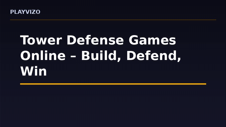Tower Defense Games Online – Build, Defend, Win