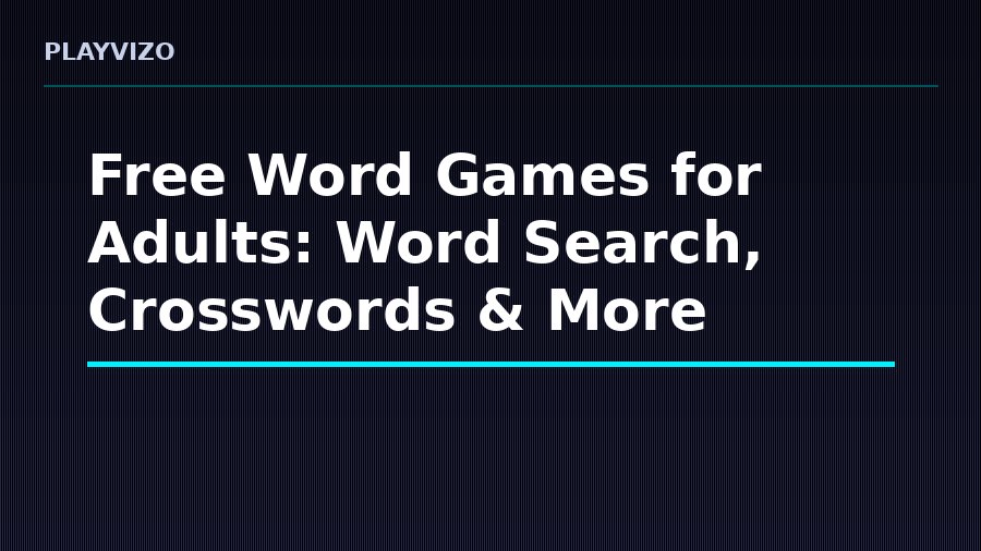 Free Word Games for Adults: Word Search, Crosswords & More